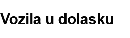 Vozila u dolasku
